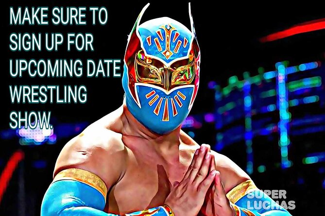 Wrestling SHOW TACOS & TEQUILA TASTING - Acapulco Lucha Libre: Stage-Side Seating Gets You Close Fast